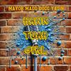 Hawk Tuah Girl (Explicit) - Mayor Madd Dogg Yasin