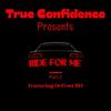 Ride For Me (Part 2) (feat. Defrost BH) - True Confidence&Defrost BH