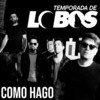 Como Hago - Temporada de Lobos&Sol Pereyra