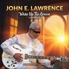 Wake up the Groove (Lorberized) [feat. Jeff Lorber] - John E. Lawrence&Jeff Lorber