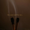 It's Your Soul For Me (Explicit) - Sazu&Taye