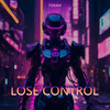 Lose Control - Tokah