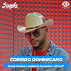 CORRIDO DOMINICANO - Simple Musical&Adalberto Fernandez&DJ Scuff