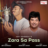 Zara Sa Pass - Jeet Gannguli&Amarjeet Jaikar