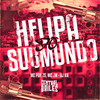 Helipa Do Submundo (Explicit) - MC PDR ZS&Mc JM&DJ KN