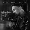 Bem Me Quer - Rafa Almeida&ANALAGA&Dudu Borges