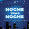 Noche Tras Noche - Sxbastixn bae&Joshi Ov&Ryzz Reyes&&Danny dimark