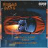 Vegas Days (Explicit) - TJBOI&Pennwood Dough&Sinaloa Baby