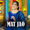 MAT JAO - Nimra Mehra