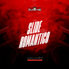 Slide Romântico (Explicit) - DJ LK DA VB&MC Mn&MC Fefe Da ZL