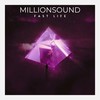 MILLIONSOUND - Fast Life