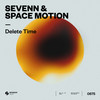 Delete Time - Sevenn&Space Motion