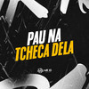 PAU NA TCHECA DELA (Explicit) - RdaNorte&MC 7 Belo&MC Lil Beat