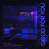 Good For You - Arman Cekin&Glaceo