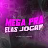 MEGA PRA ELAS JOGAR (feat. DJ LEMES PROD & MC Fabinho da Osk|Explicit) - DJ GUIZIN LC&Dj Lemes Prod&Mc Fabinho da Osk