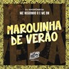 Marquinha de Verão (Explicit) - MC Neguinho R&MC BN&DJ Andromeda