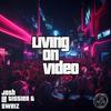 Living On Video - Josh Le Tissier&Sweiz