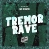 Tremor Rave (Explicit) - Mc Dekazin&DJ Kley