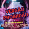 Sintonias Viciantes Proibidão (Explicit) - mc apollo sp&Mc Nem Jm