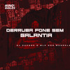 Derruba Fone Sem Galantia (Explicit) - DJ CAPONE O MLK DOS MANDELA