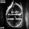 In My Element (Slowed + Reverb) (Explicit) - A:M