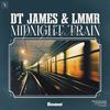 Midnight Train To Nowhere - DT James&Lmmr
