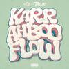 Karrahboo Flow (feat. Taiojr) (Explicit) - J 2&Taiojr