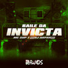 Baile da Invicta (Explicit) - MC SUP7&Dj Akpan