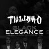 Black Elegance (Explicit) - Tulinho&Teo Guedx&Gus