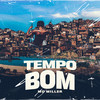 Tempo Bom - Mc Miller