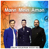 Mann Mein Aman - Salim Merchant&Ricky Kej&Salim-Sulaiman