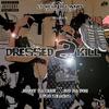 Dressed 2 kill (feat. Gogetit Twinz) (Explicit) - Loso Stacks&Gogetit Twinz