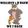 We 2 Back (Single Version) - Willie$Z&B back