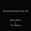 Jemand träumt von dir - Marie Reim&Tim Peters