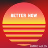 Better Now - Jimmie Allen