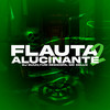 Flauta Alucinante 2 (Explicit) - DJ Duuh&Yuri Redicopa&Mc Delux