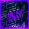 Beco Sem Saída - MC Menor da L&DJ Felipe do CDC