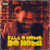 Fala o Nome do Homi (Explicit) - MC Tchelinho&Heavy Baile&Dj Jonatan da Provi