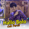 Hallo Bolo - Cak Percil