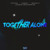 Together Alone - Tripton&Unknown Singer&BETASTIC&Laurenz Westermeier