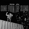 Came From The Slums (Explicit) - OLG Zak&J.Tine