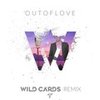 Out Of Love (Wild Cards Remix) - Wild Cards