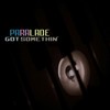 Got Somethin' (Long Version) - Paralade