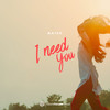 I Need You - Mateo&Mateo Gouat