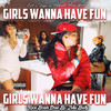 Girls Wanna Have Fun (Explicit) - Reco Bands