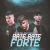 Bate Bate Forte (Explicit) - DJ BOSS&DJ Thiago SC