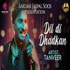 Dil Di Dhadkan - Tanveer