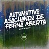 Automotivo Agachando de Perna Aberta (Explicit) - DJ Juck&Mc Mascara&Prime Funk