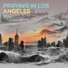 Praying in Los Angeles - Riyon