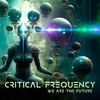 We Are The Future - Critical Frequency (Live)